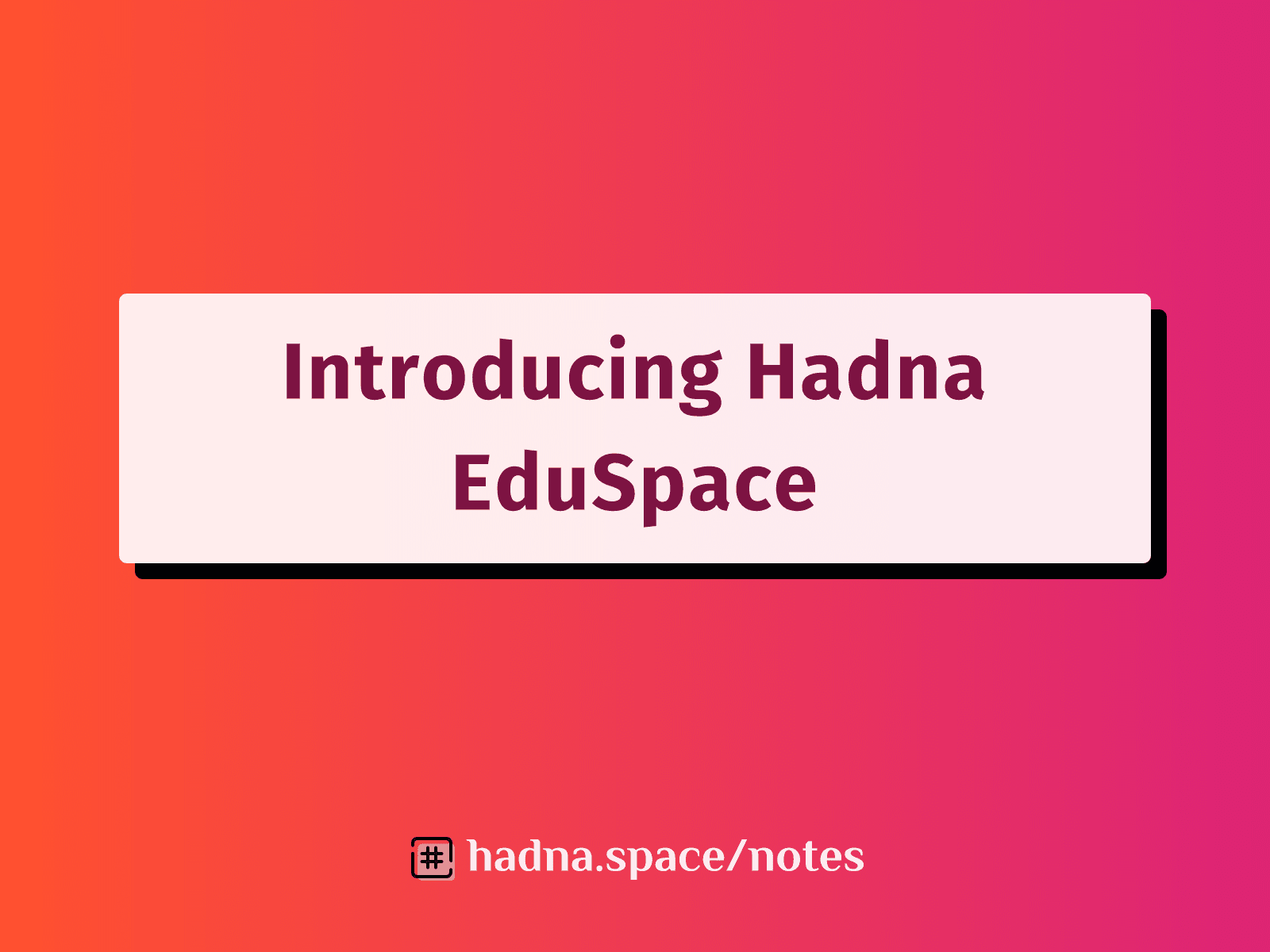 Introducing Hadna EduSpace: Your New Learning Space