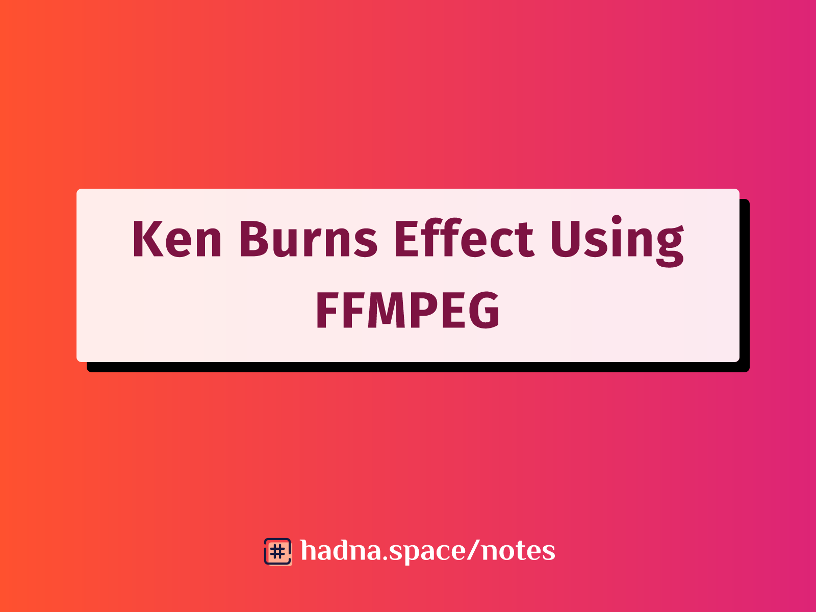 Ken Burns Effect Using FFmpeg